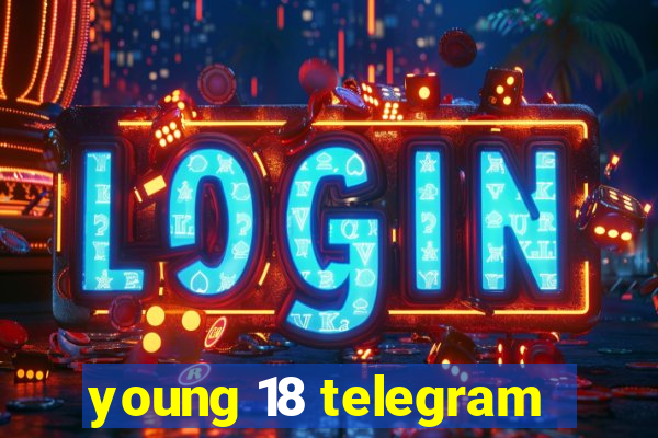 young 18 telegram